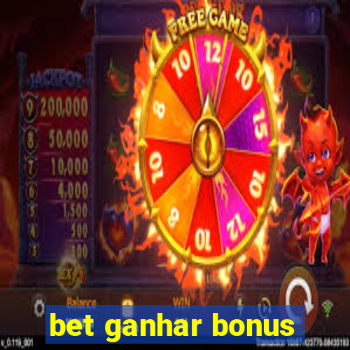 bet ganhar bonus